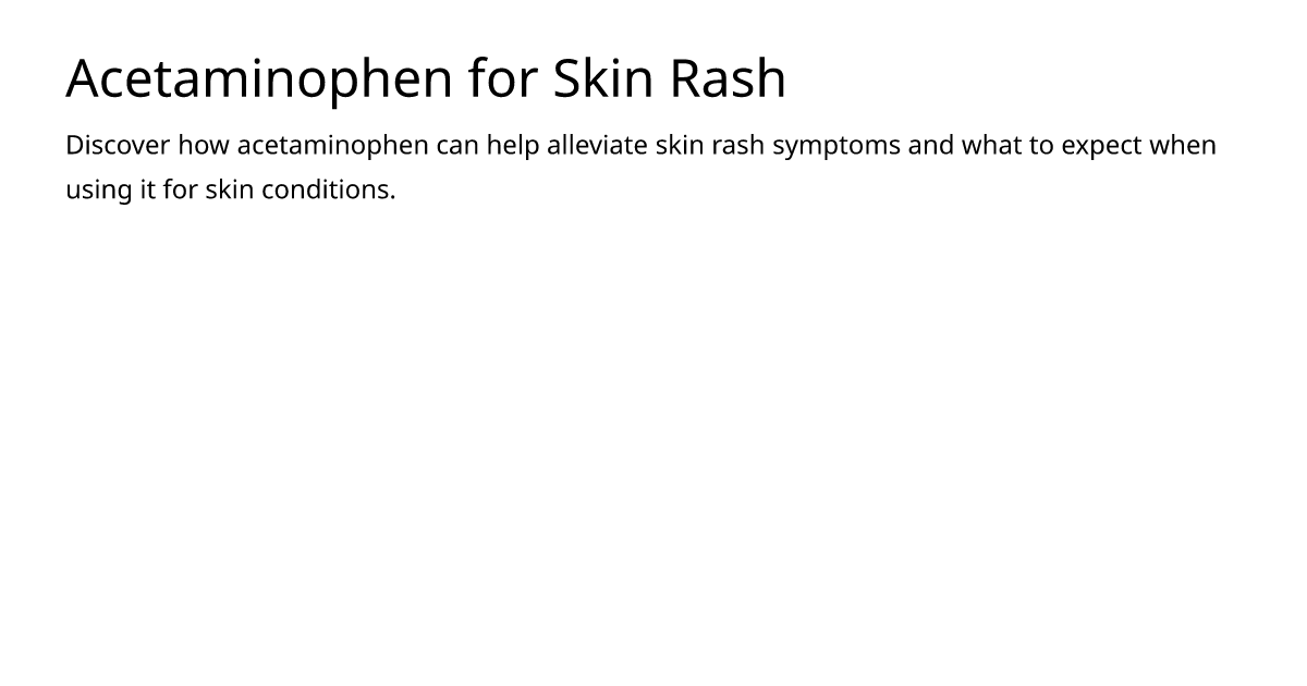 Acetaminophen for Skin Rash – meds.is