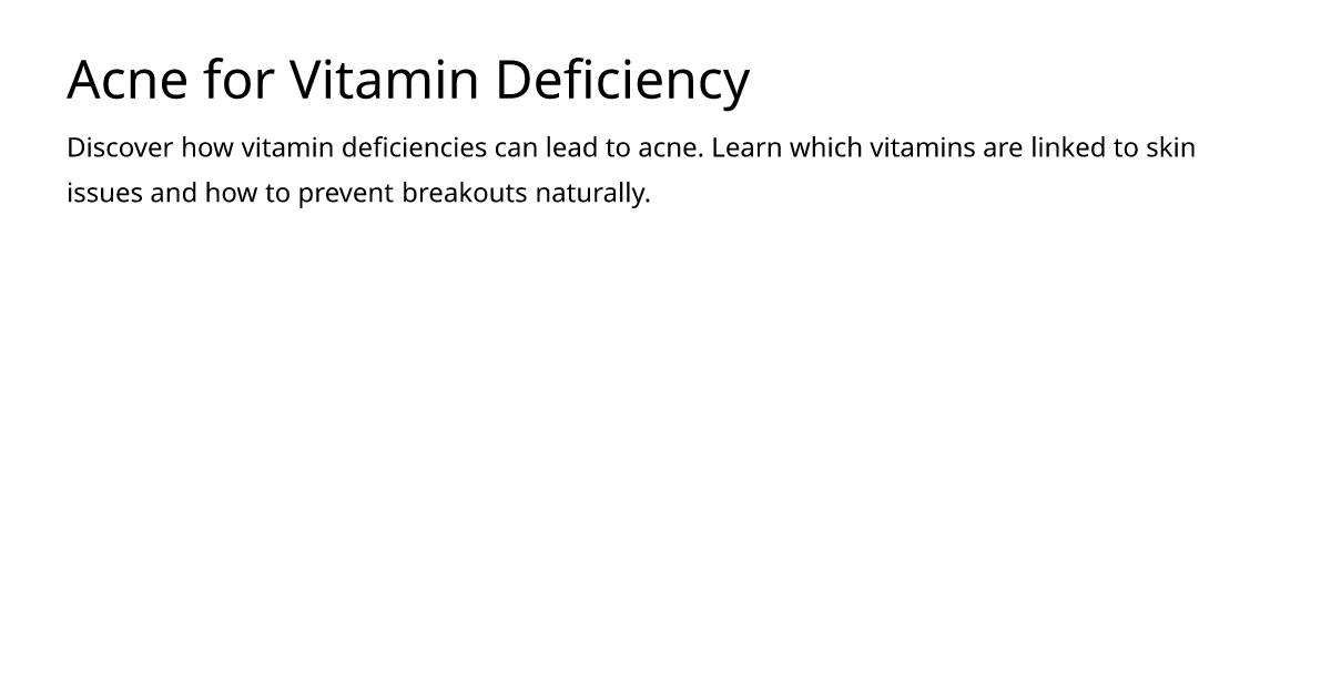 Acne for Vitamin Deficiency – meds.is