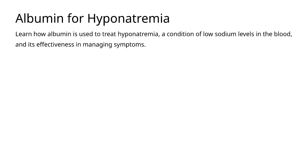 Albumin for Hyponatremia – meds.is