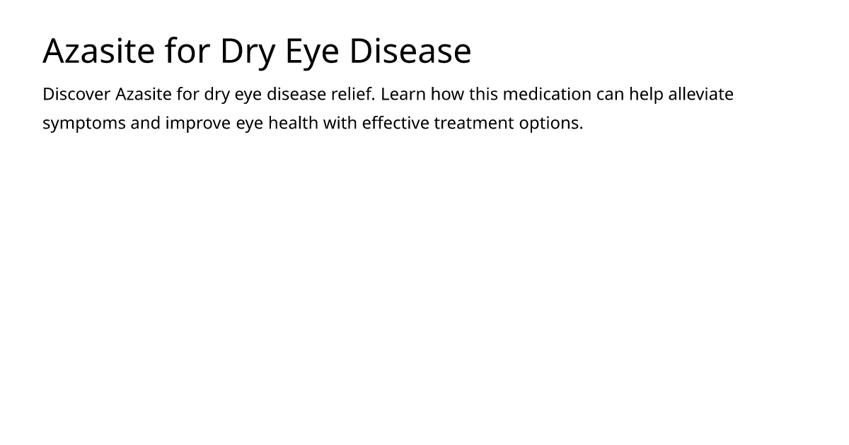 Azasite for Dry Eye Disease – meds.is