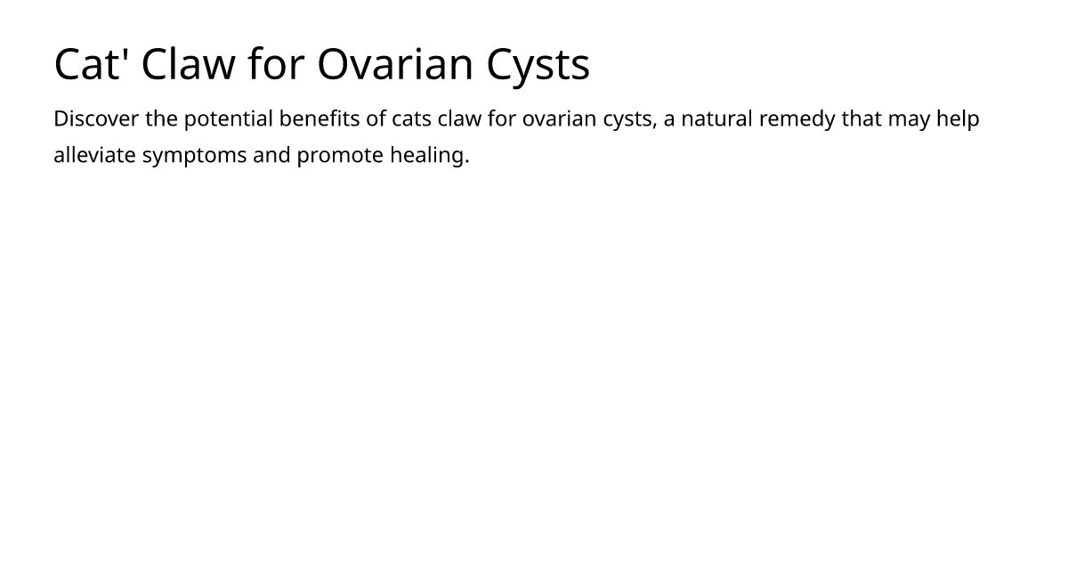 Cat' Claw for Ovarian Cysts – meds.is