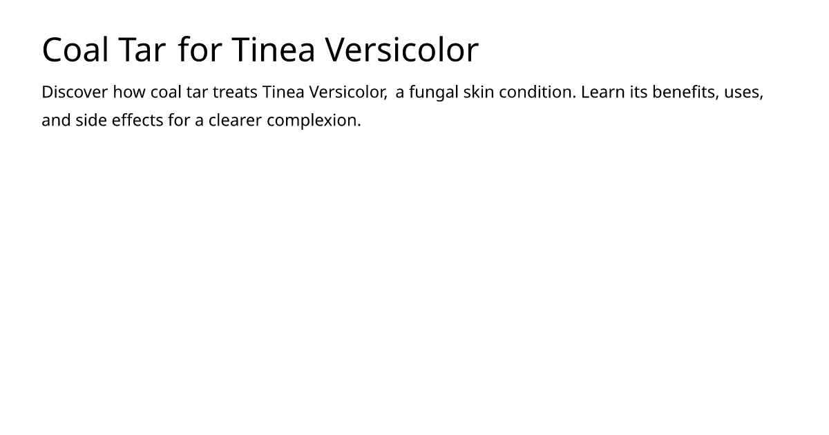 Coal Tar for Tinea Versicolor – meds.is