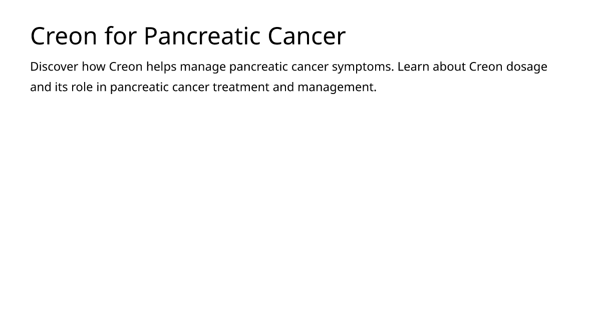 Creon for Pancreatic Cancer – meds.is