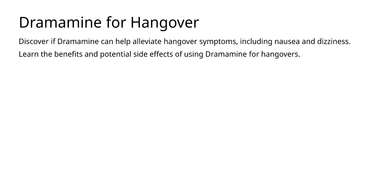 Dramamine Hangover Understanding Its Elimination From Your Body - pfcdb7j