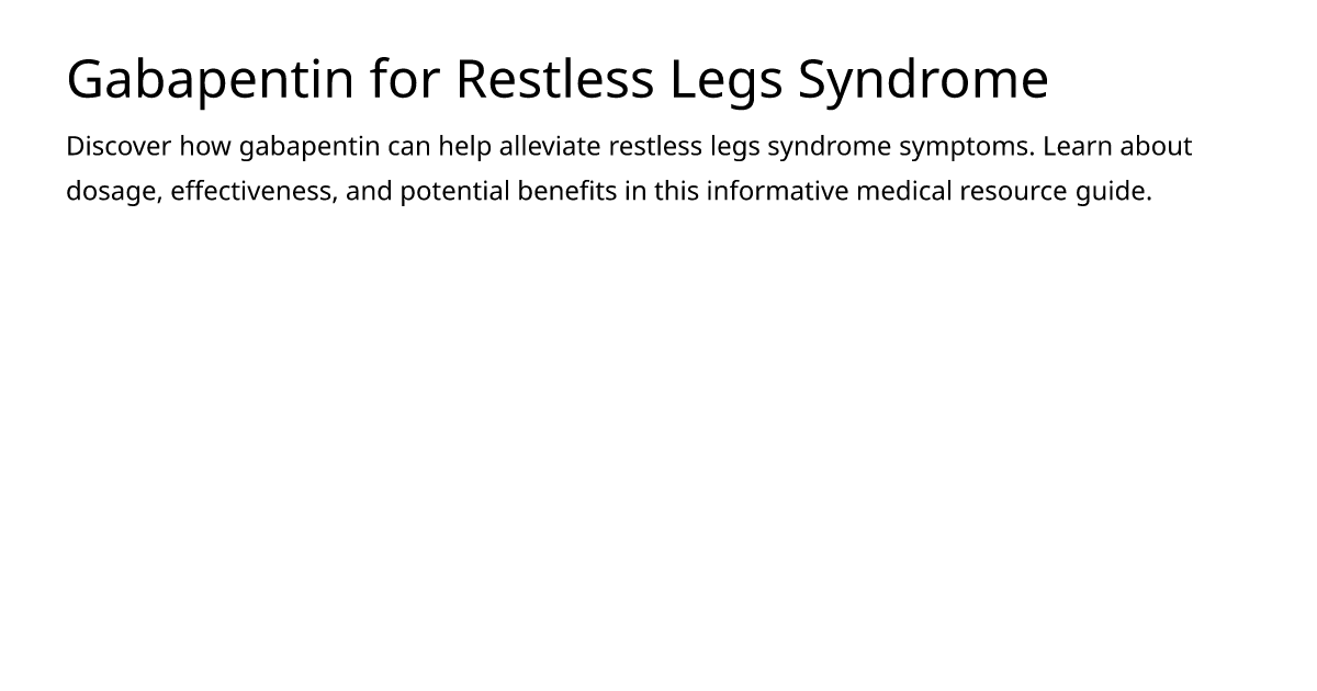 gabapentin used for restless leg syndrome