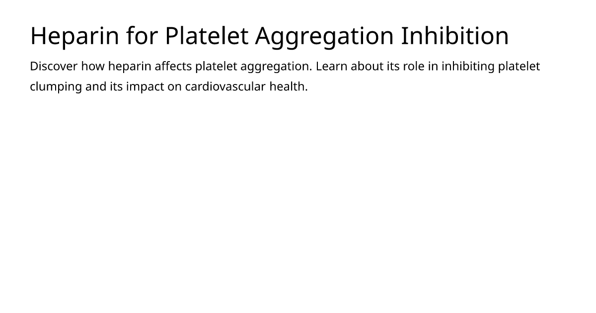 Heparin for Platelet Aggregation Inhibition – meds.is