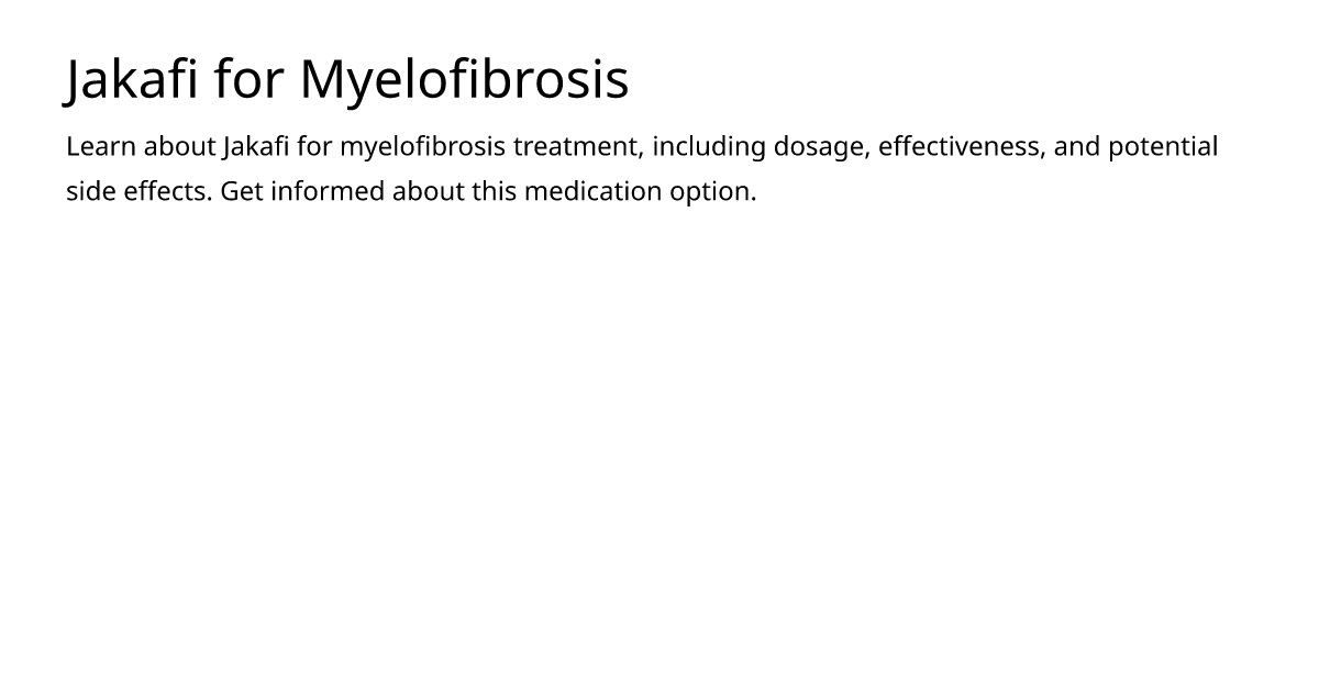 Jakafi for Myelofibrosis – meds.is