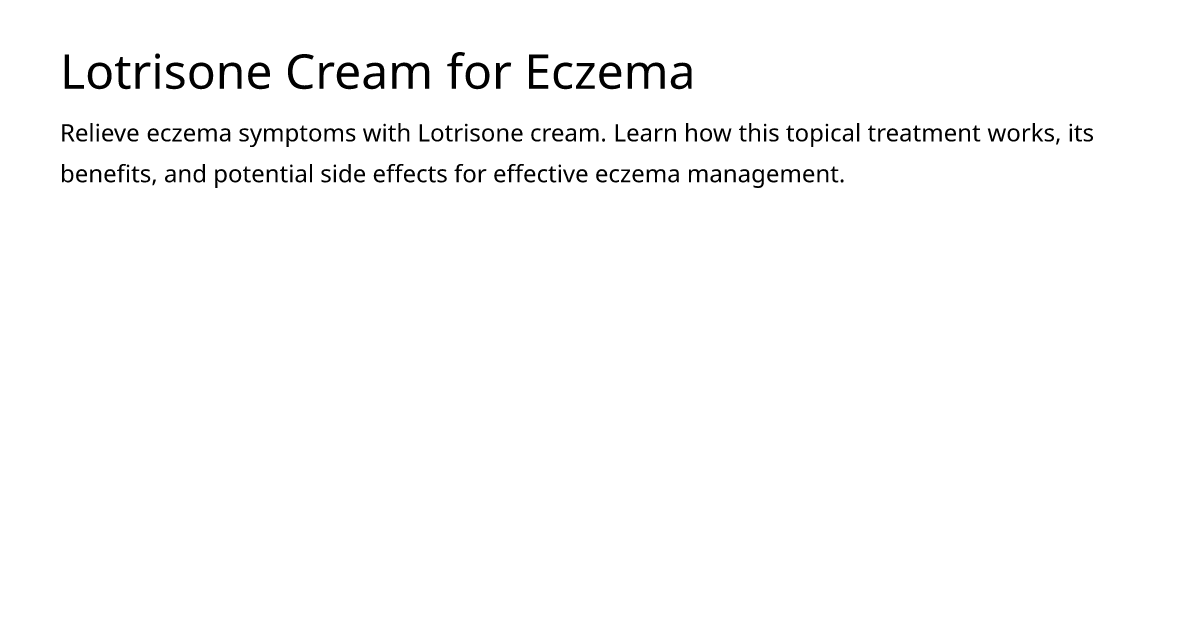 Lotrisone Cream for Eczema – meds.is