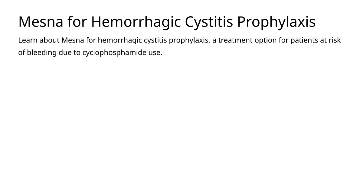 Mesna for Hemorrhagic Cystitis Prophylaxis – meds.is