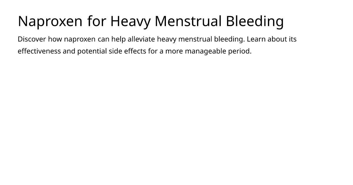 Naproxen For Heavy Menstrual Bleeding Meds Is