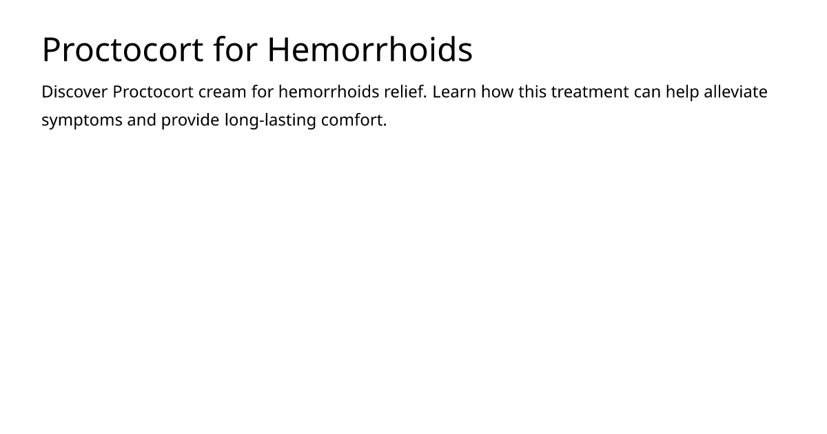 Proctocort for Hemorrhoids – meds.is