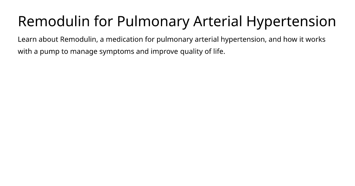 Remodulin for Pulmonary Arterial Hypertension – meds.is