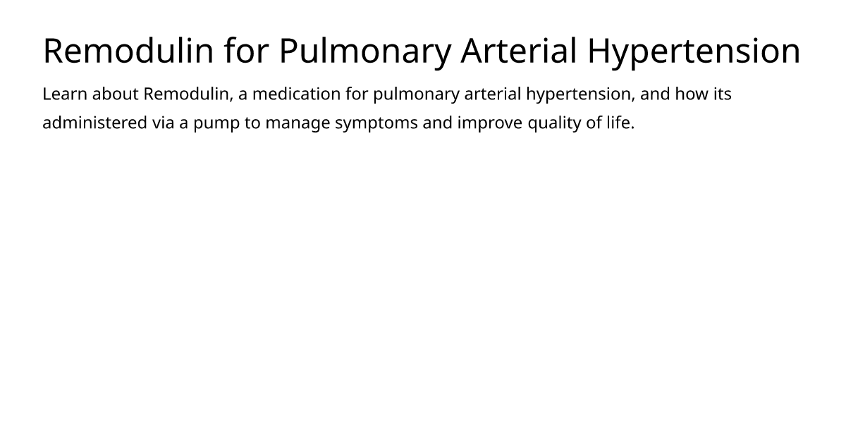 Remodulin for Pulmonary Arterial Hypertension – meds.is