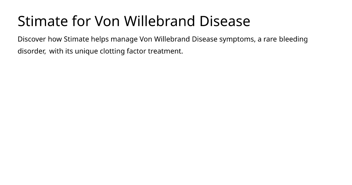 Stimate for Von Willebrand Disease – meds.is