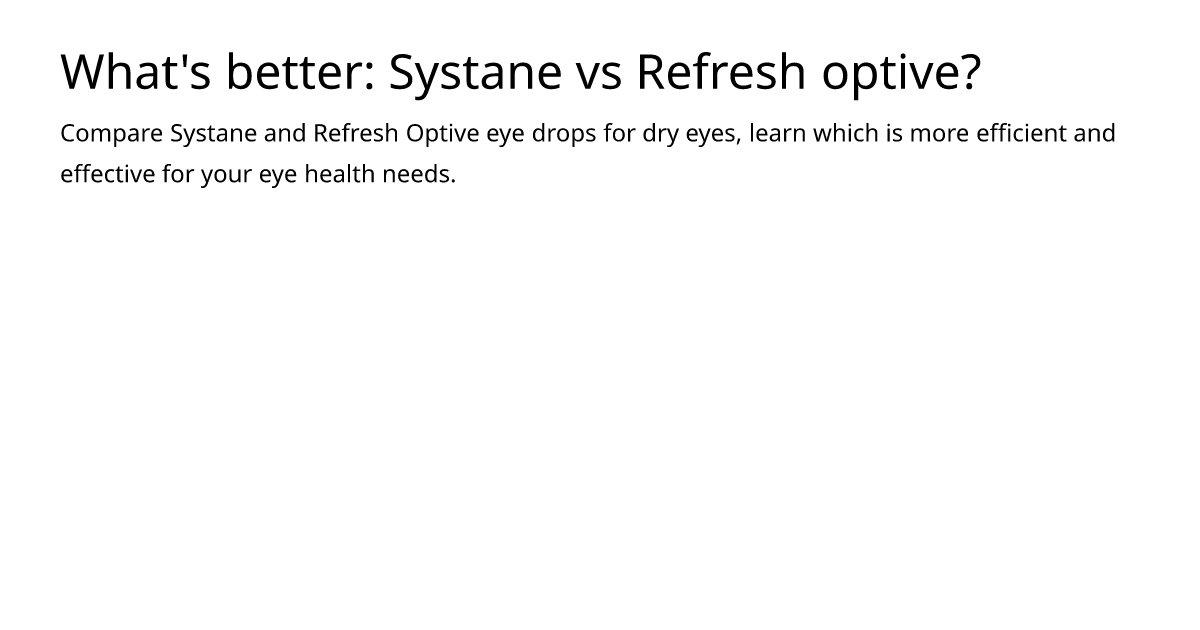 What s better systane vs refresh optive meds is