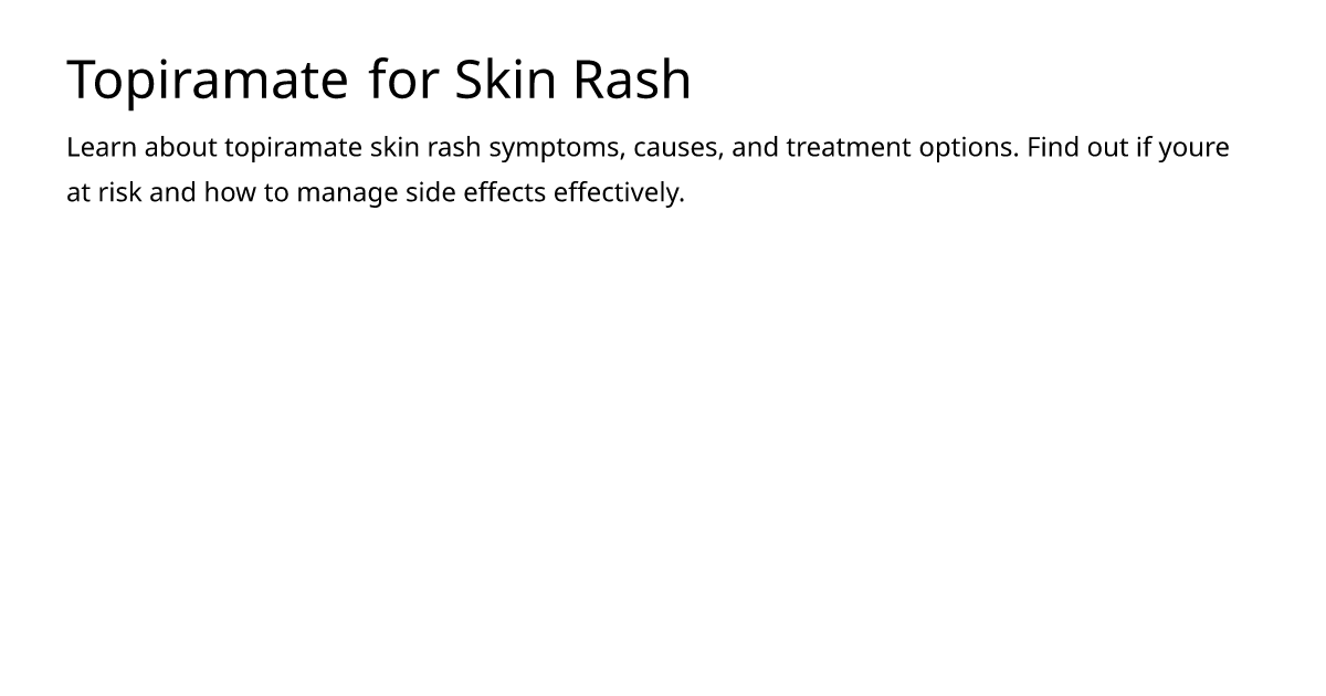 Topiramate for Skin Rash – meds.is