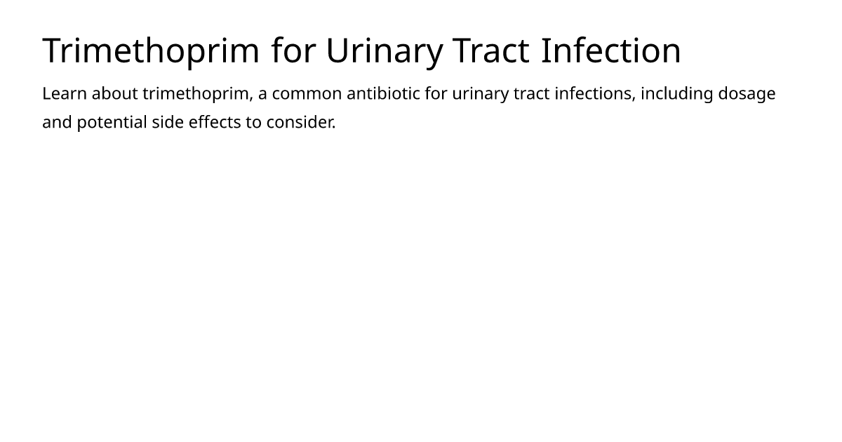 Trimethoprim For Urinary Tract Infection Meds Is