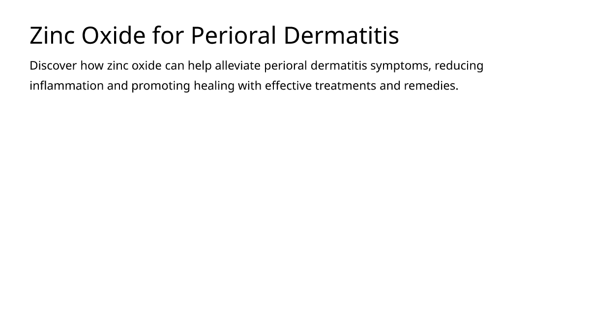 Zinc Oxide For Perioral Dermatitis Meds Is