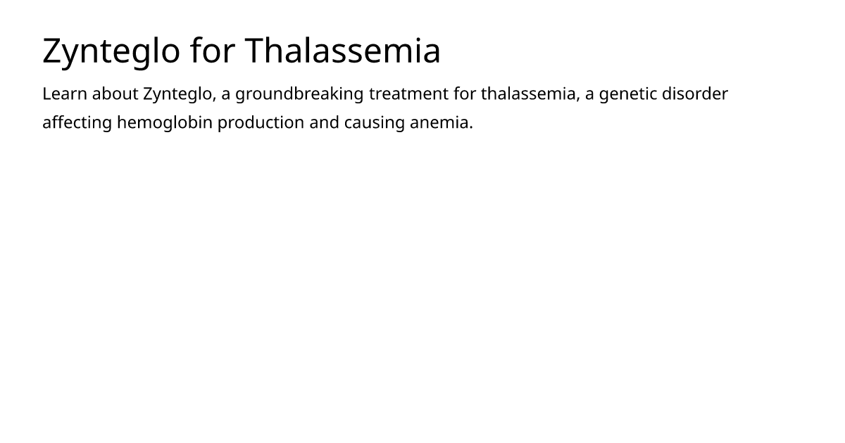 Zynteglo for Thalassemia – meds.is