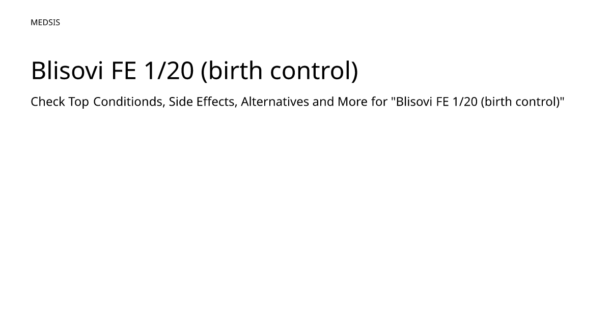 Blisovi fe 1 20 birth control meds is