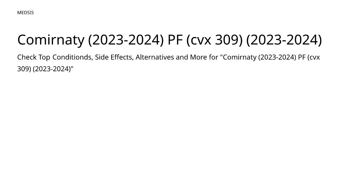 Comirnaty (20232024) PF (cvx 309) (20232024) Alternative Drugs By