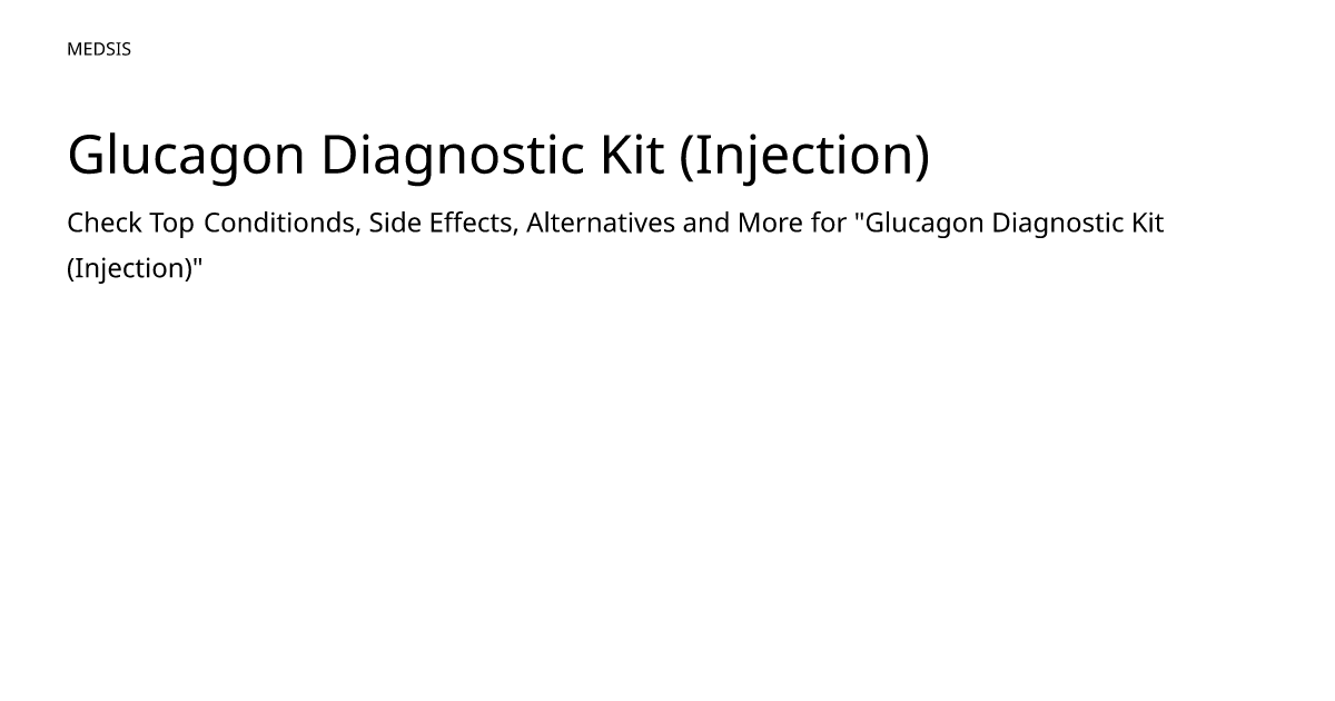 Glucagon Diagnostic Kit (Injection) – meds.is