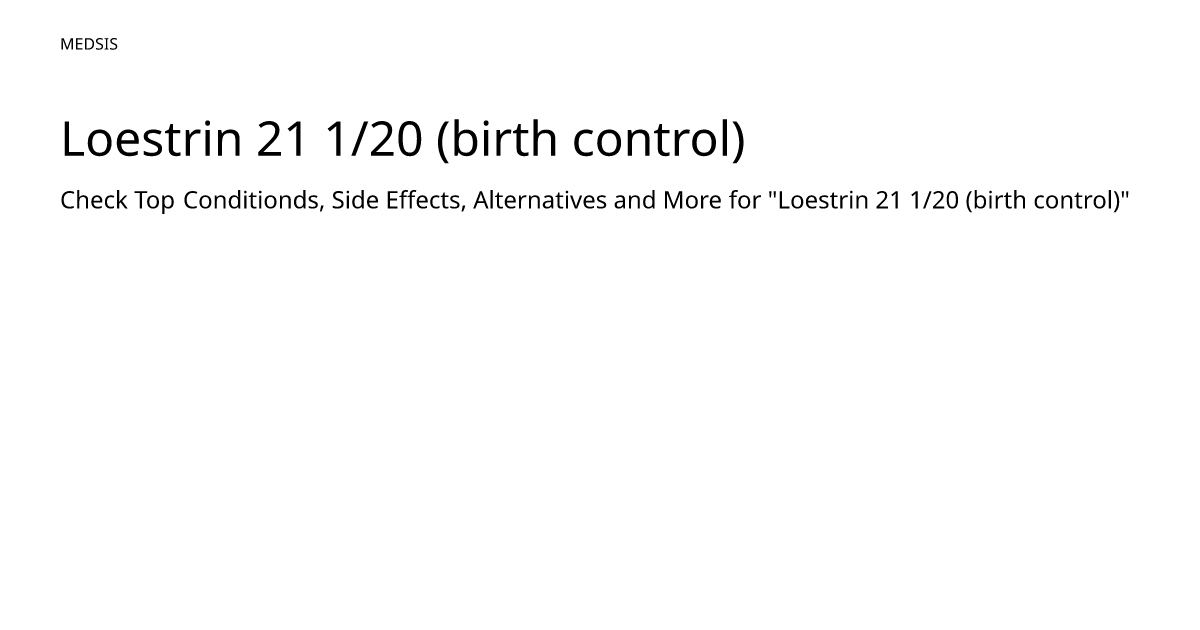 Loestrin 21 1/20 (birth control) – meds.is