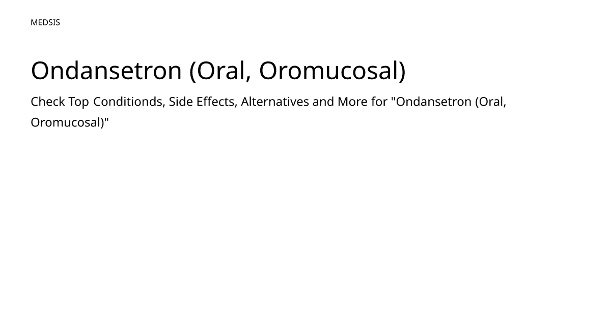 Ondansetron (Oral, Oromucosal) – meds.is