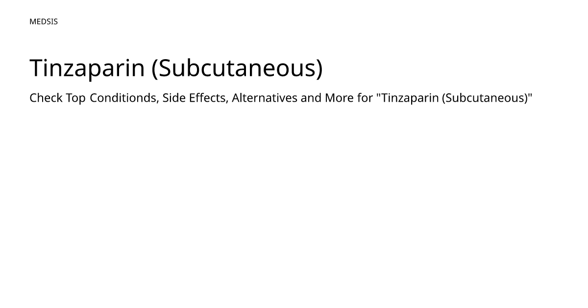 Tinzaparin (Subcutaneous) – meds.is