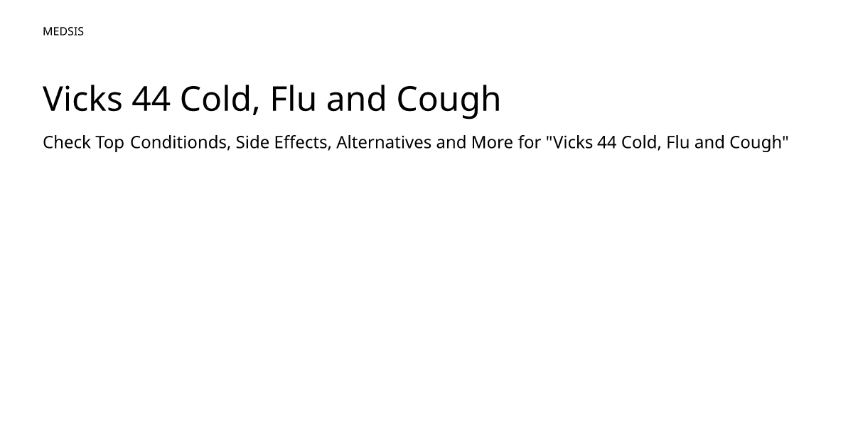 Vicks 44 Cold, Flu and Cough – meds.is